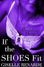 Wedding Heat: If the Shoes Fit