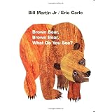 Brown Bear, Brown Bear, What Do You See