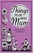 Things to do with Mum