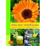 Alles �ber Heilpflanzen: Erkennen - anwenden - gesund bleibenvon "Ursel B�hring"