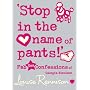 "Stop in the Name of Pants!" (Confessions of Georgia Nicolson)