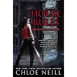 House Rules: A Chicagoland Vampires Novel ~ Chloe Neill
