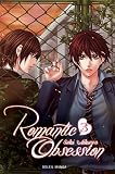 Romantic Obsession, Tome 3 :