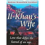 The Il-khan's Wifeby Andrew Greenfield...