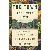 The Town That Food Saved: How One Community Found Vitality in Local Food