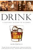 Drink: A Cultural History of Alcohol