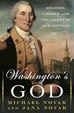 Washington`s God: Religion, Liberty, and the Father of Our Country