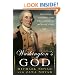 Washington's God: Religion, Liberty, and the Father of Our Country