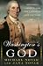 Books : Washington's God: Religion, Liberty, and the Father of Our Country
