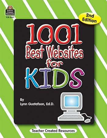 1001 BEST WEBSITES FOR KIDS BY TEACHER CREATED RESOURCES