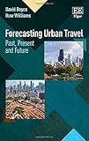 Forecasting urban travel : past, present and future
