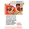 Understanding Motor Skills in Children with Dyspraxia, ADHD, Autism, and Other Learning Disabilities: A Guide to Improving Coordination (JKP Essentials Series)