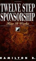 Twelve Step Sponsorship: How It Works