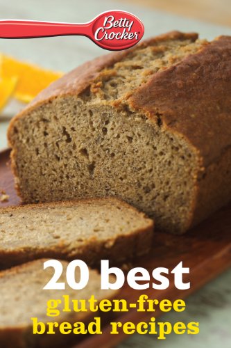 Betty Crocker 20 Best Gluten-Free Bread Recipes (Betty Crocker eBook Minis)