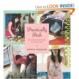 Practically Posh: The Smart Girls' Guide to a Glam Life