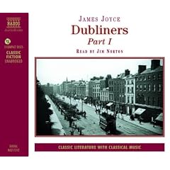 Dubliners: The Sisters/An Encounter/Araby/Eveline/After the Race/Two Gallante/The Boarding House/A Little Cloud/Counterparts/Clay Pt. 1 (Modern Classics)