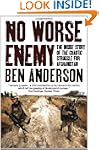 No Worse Enemy: The Inside Story of t...