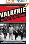 Valkyrie: An Insider's Account of the Plot to Kill Hitler