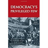 Democracy's Privileged Few: Legislative Privilege and Democratic Norms in the British and American Constitutions
