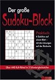 Der groe Sudoku-Block: ber 440 Kult-Rtsel in 3 Schwierigkeitsstufen