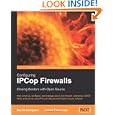 Configuring IPCop Firewalls: Closing Borders with Open Source: How to setup, configure and...