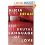 The Brutal Language of Love: Stories