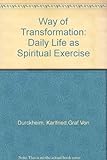 The way of transformation : daily life as a spiritual exercise