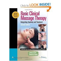 Basic Clinical Massage Therapy (Lww Massage Therapy & Bodywork Educational Series.): Integrating Anatomy and Treatment (LWW Massage Therapy and  Bodywork Educational Series)
