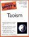 The Complete Idiot's Guide to Taoism