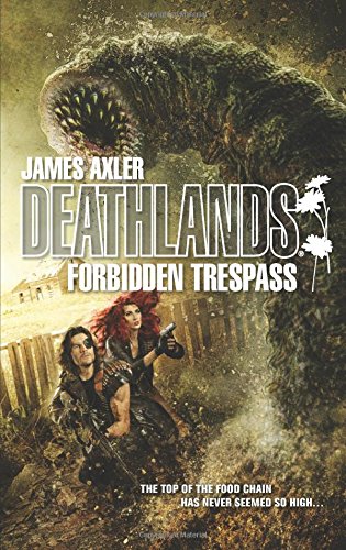 Forbidden Trespass (Deathlands)