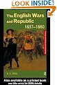 The English Wars and Republic, 1637-1660 (Questions and Analysis in History)