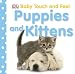 Puppies and Kittens (Baby Touch and Feel)