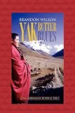 Yak Butter Blues: Una Caminata de Fe Por El Tíbet (Spanish Edition)