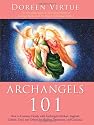 Archangels 101: How to Connect Closely with Archangels Michael, Raphael,  Uriel, Gabriel and Others for Healing, Protection, and Guidance