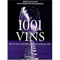 Les 1001 vins qu'il faut avoir go�t�s dans sa vie