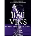 Les 1001 vins qu'il faut avoir go�t�s dans sa vie