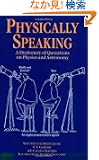 Physically Speaking: A Dictionary of Quotations on Physics and Astronomy