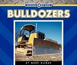 Bulldozers (Machines at Work)