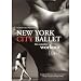 New York City Ballet - The Complete Workout Vol.1 And 2 [DVD] [2006]