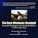Search : The Bare Minimum: Baseball: Essential Training For The Baseball Athlete
