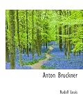 Anton Bruckner
