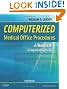 Computerized Medical Office Procedures, 3e