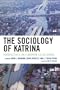 The Sociology of Katrina: Perspectives on a Modern Catastrophe