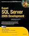 Expert SQL Server 2005 Development