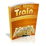 PPC Money Train start your own PPC money machine today