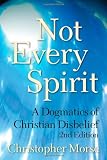 Not Every Spirit: A Dogmatics of Christian Disbelief