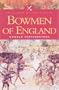 Bowmen of England (Pen & Sword Military Classics)