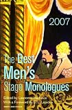 The Best Men's Stage Monologues of 2007 (Best Men's Stage Monologues)