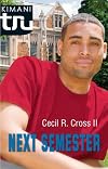 Next Semester (Kimani Tru)