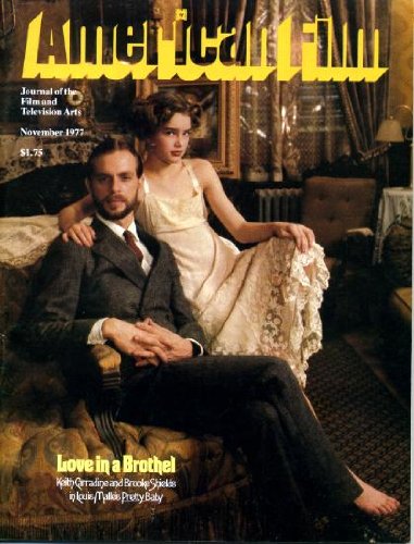 American Film Magazine November 1977 Brooke Shields & Keith Carradine/Pretty Baby by Louis Malle Cover, Larry McMurtry on The Movies, Close Encounter with Steven Spielberg, Robert Shaw